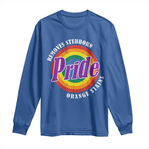 Pride Removes Stubborn Orange Stains Long Sleeve Shirt Pride Month LGBTQ TS10 Royal Blue Print Your Wear