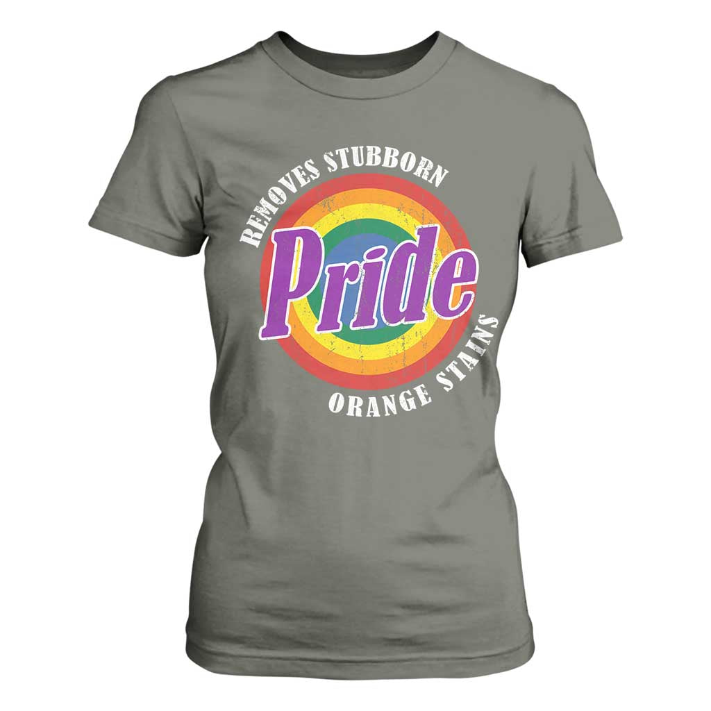 Pride Removes Stubborn Orange Stains T Shirt For Women Pride Month LGBTQ TS10 Military Green Print Your Wear