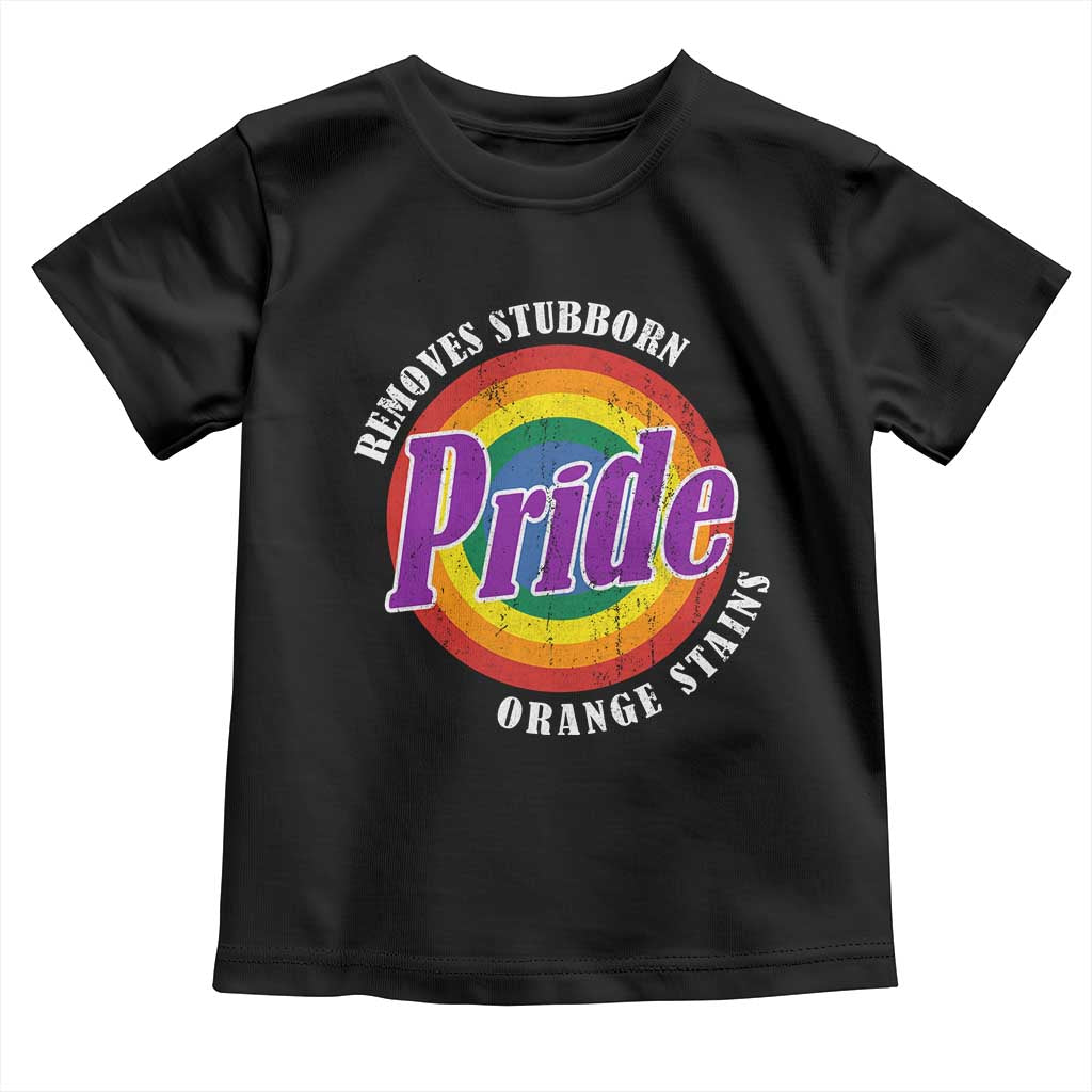 Pride Removes Stubborn Orange Stains Toddler T Shirt Pride Month LGBTQ TS10 Black Print Your Wear