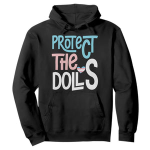 Protect The Dolls Hoodie Transgender Trans Pride Social Justice TS10 Black Print Your Wear