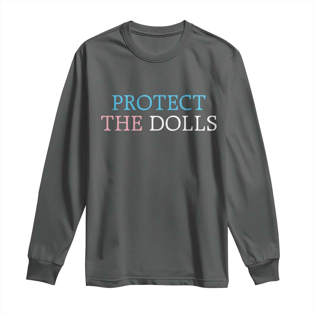 Protect The Dolls Long Sleeve Shirt Trans Women Pride Month TS11 Dark Heather Print Your Wear