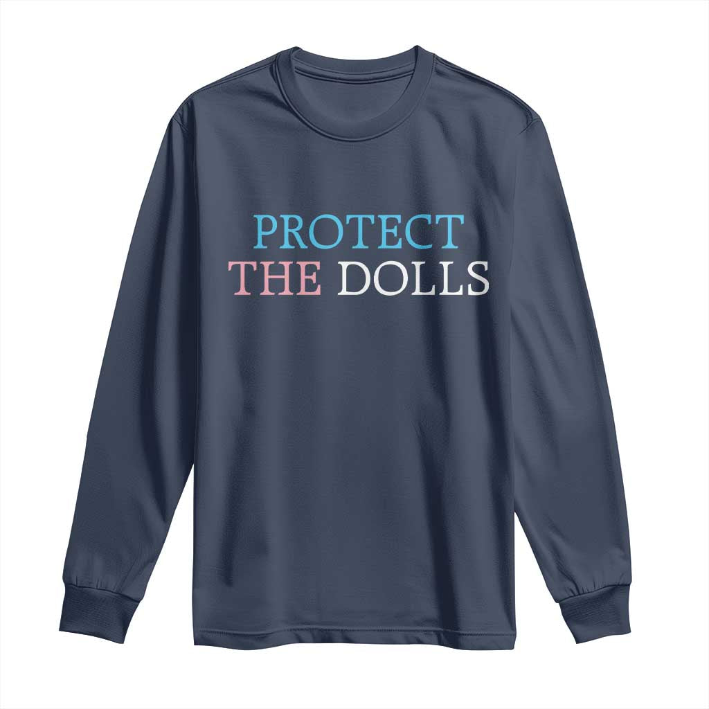 Protect The Dolls Long Sleeve Shirt Trans Women Pride Month TS11 Navy Print Your Wear