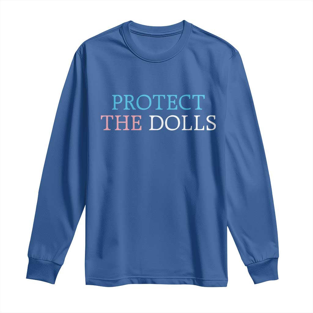 Protect The Dolls Long Sleeve Shirt Trans Women Pride Month TS11 Royal Blue Print Your Wear