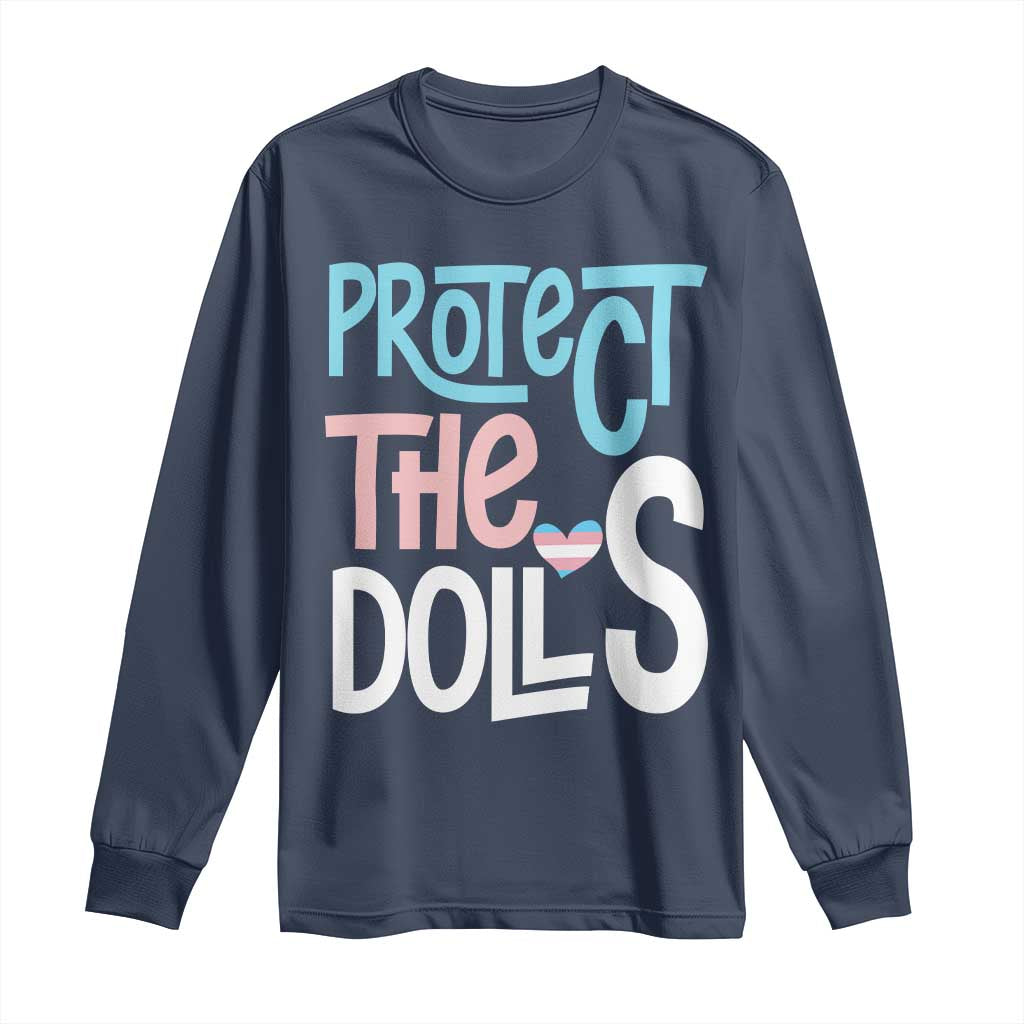 Protect The Dolls Long Sleeve Shirt Transgender Trans Pride Social Justice TS10 Navy Print Your Wear