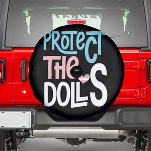 Protect The Dolls Spare Tire Cover Transgender Trans Pride Social Justice TS10 Black Print Your Wear