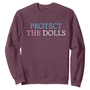 Protect The Dolls Sweatshirt Trans Women Pride Month TS11 Maroon Print Your Wear