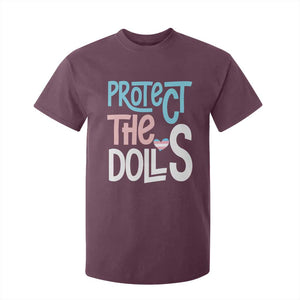 Protect The Dolls T Shirt For Kid Transgender Trans Pride Social Justice TS10 Maroon Print Your Wear