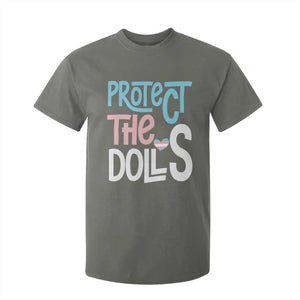 Protect The Dolls T Shirt For Kid Transgender Trans Pride Social Justice TS10 Military Green Print Your Wear