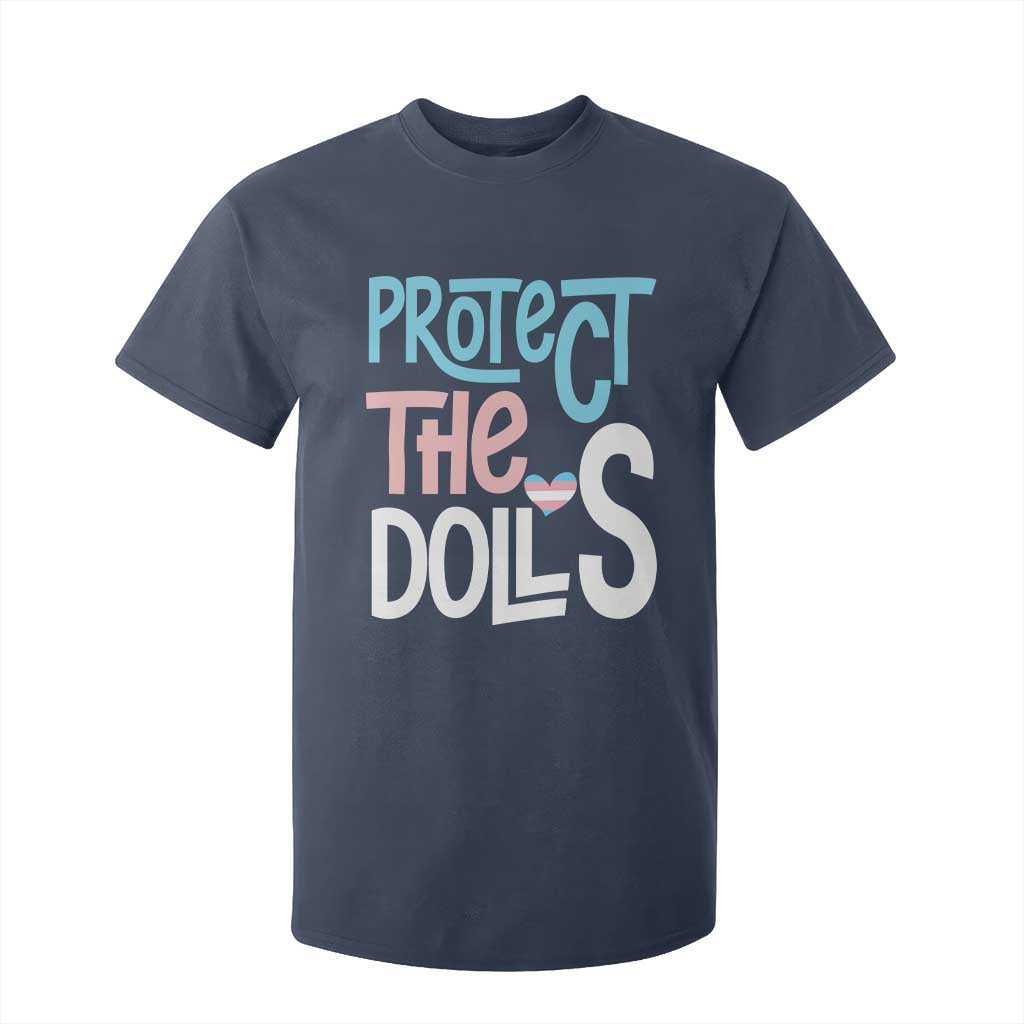 Protect The Dolls T Shirt For Kid Transgender Trans Pride Social Justice TS10 Navy Print Your Wear