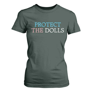 Protect The Dolls T Shirt For Women Trans Women Pride Month TS11 Dark Forest Green Print Your Wear