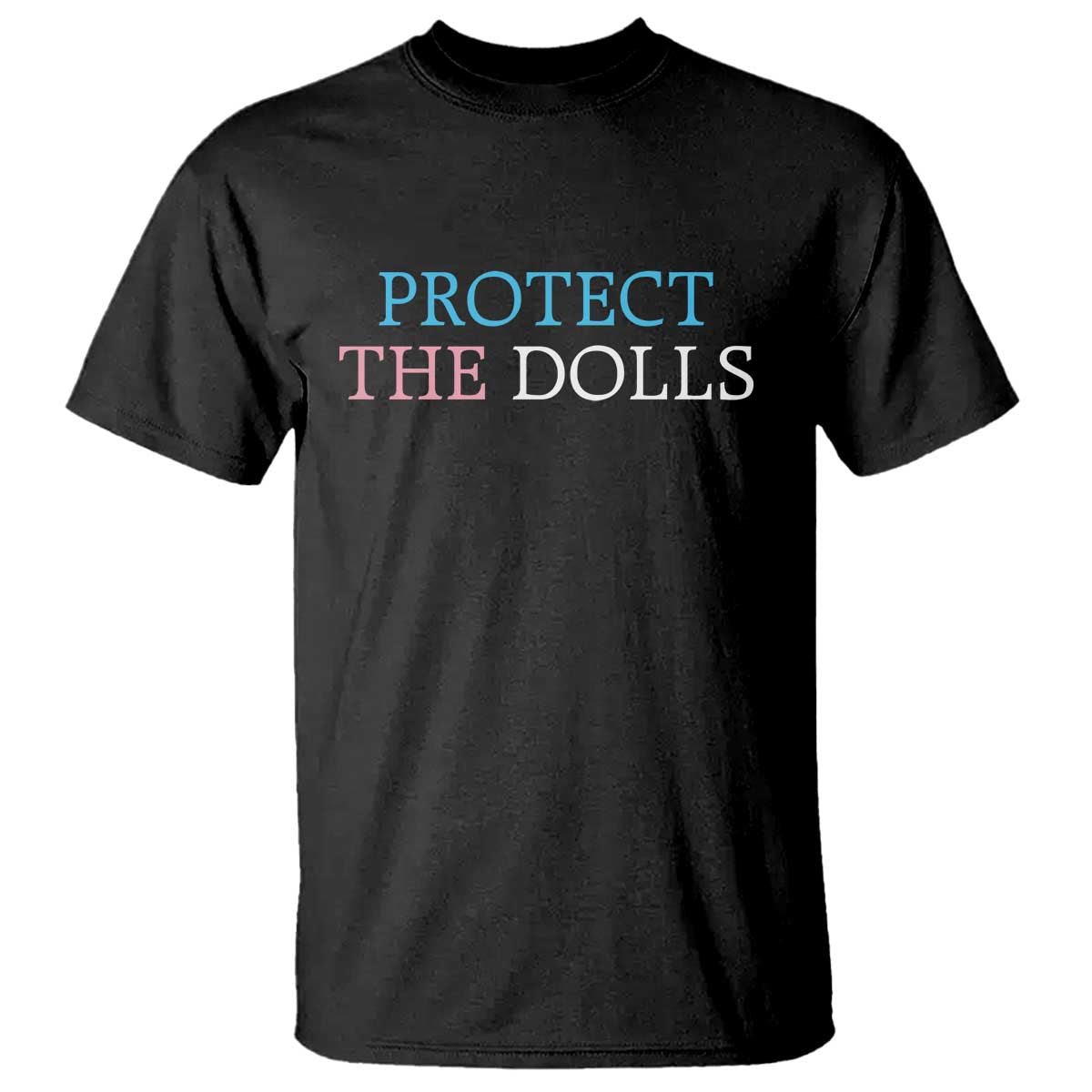 Protect The Dolls T Shirt Trans Women Pride Month TS11 Black Print Your Wear