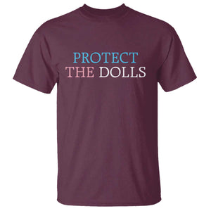 Protect The Dolls T Shirt Trans Women Pride Month TS11 Maroon Print Your Wear