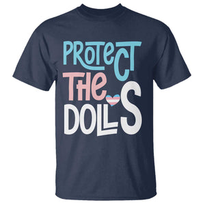 Protect The Dolls T Shirt - Transgender Trans Pride Social Justice Tee TS10 Navy Print Your Wear