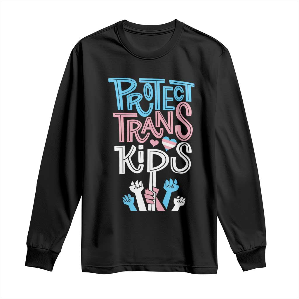 Protect Trans Kids Long Sleeve Shirt Transgender Pride Social Justice TS10 Black Print Your Wear