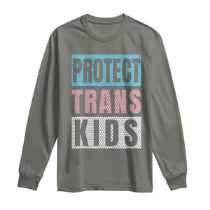 Protect Trans Kids Long Sleeve Shirt Transgender Pride Trans Rights Social Justice TS10 Military Green Print Your Wear
