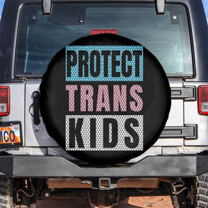 Protect Trans Kids Spare Tire Cover Transgender Pride Trans Rights Social Justice TS10 No hole Black Print Your Wear