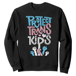 Protect Trans Kids Sweatshirt Transgender Pride Social Justice TS10 Black Print Your Wear