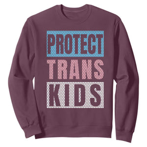 Protect Trans Kids Sweatshirt Transgender Pride Trans Rights Social Justice TS10 Maroon Print Your Wear