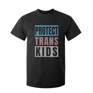 Protect Trans Kids T Shirt For Kid Transgender Pride Trans Rights Social Justice TS10 Black Print Your Wear
