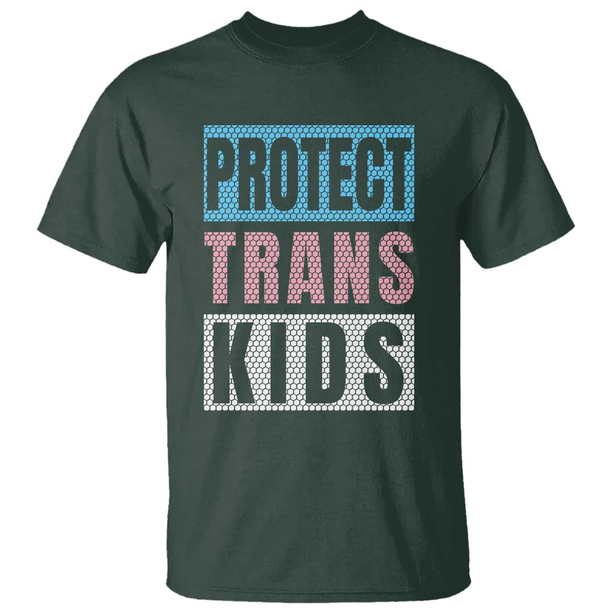 Protect Trans Kids T Shirt Transgender Pride Trans Rights Social Justice TS10 Dark Forest Green Print Your Wear