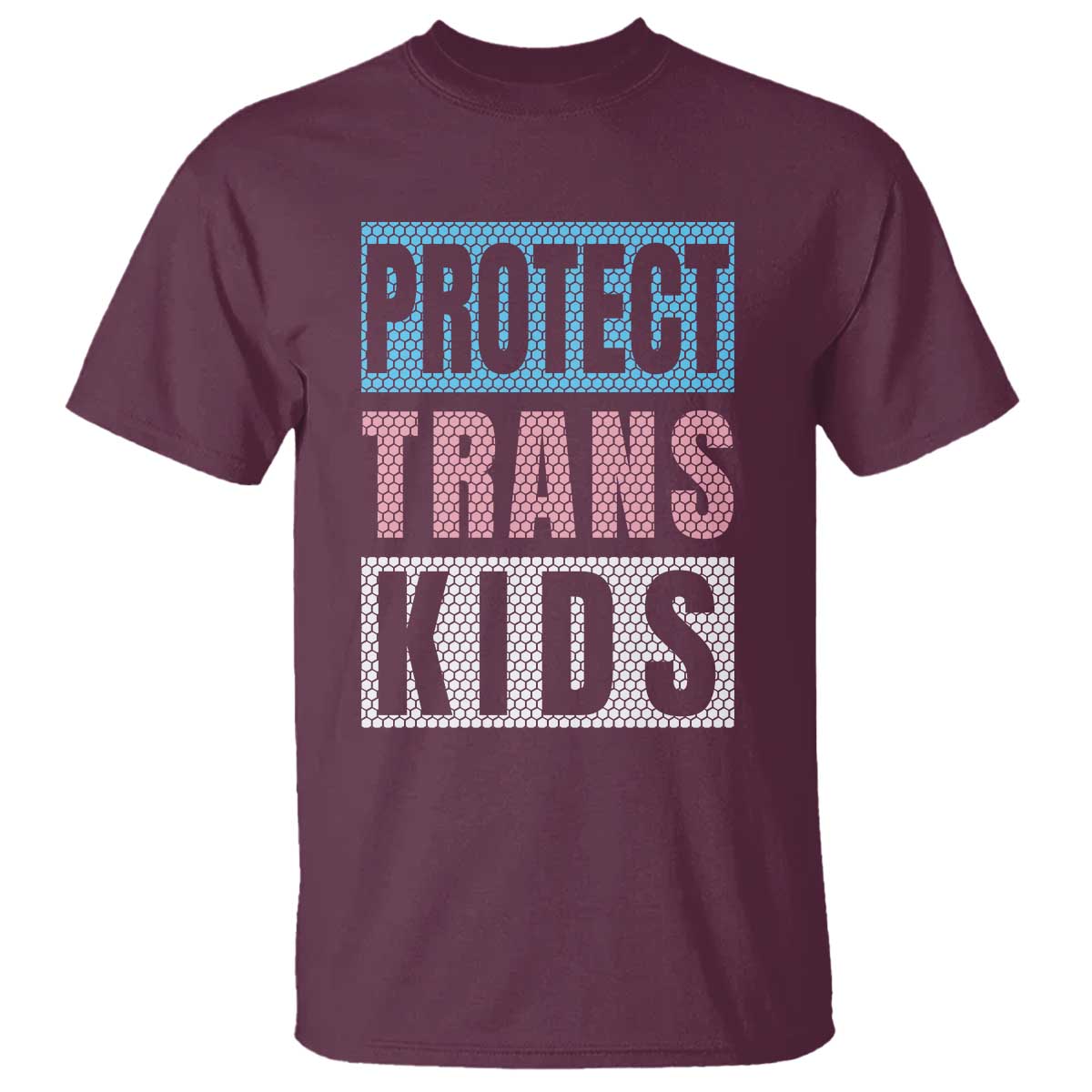 Protect Trans Kids T Shirt Transgender Pride Trans Rights Social Justice TS10 Maroon Print Your Wear