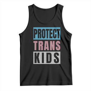 Protect Trans Kids Tank Top Transgender Pride Trans Rights Social Justice TS10 Black Print Your Wear