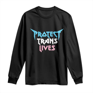 Protect Trans Lives Long Sleeve Shirt Heavy Metal TS10 Black Print Your Wear