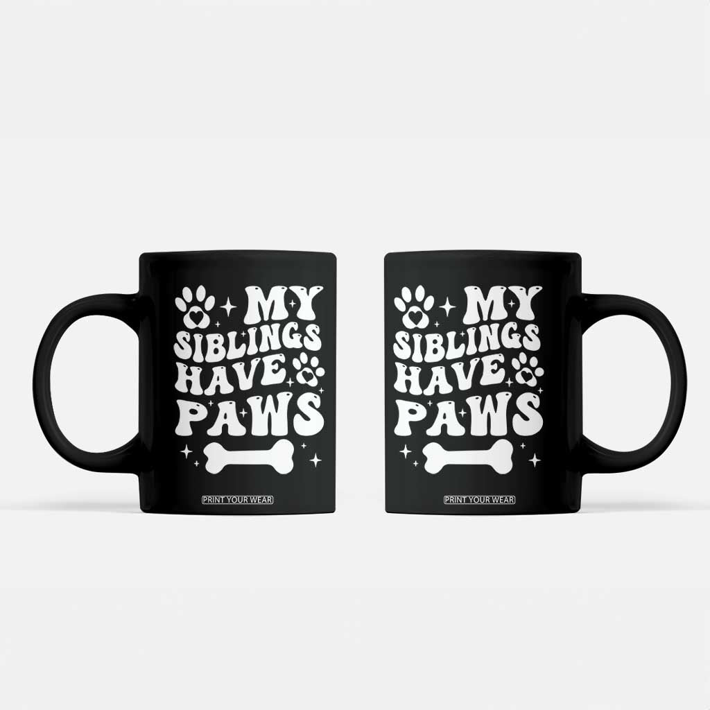 Protected By Dog Coffee Mug My Siblings Have Paws Funny Baby Shower Gift TS10 Black Print Your Wear