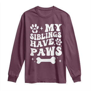 Protected By Dog Long Sleeve Shirt My Siblings Have Paws Funny Baby Shower Gift TS10 Maroon Print Your Wear