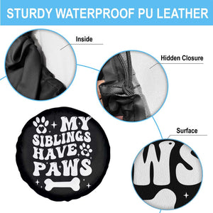 Protected By Dog Spare Tire Cover My Siblings Have Paws Funny Baby Shower Gift TS10 Print Your Wear