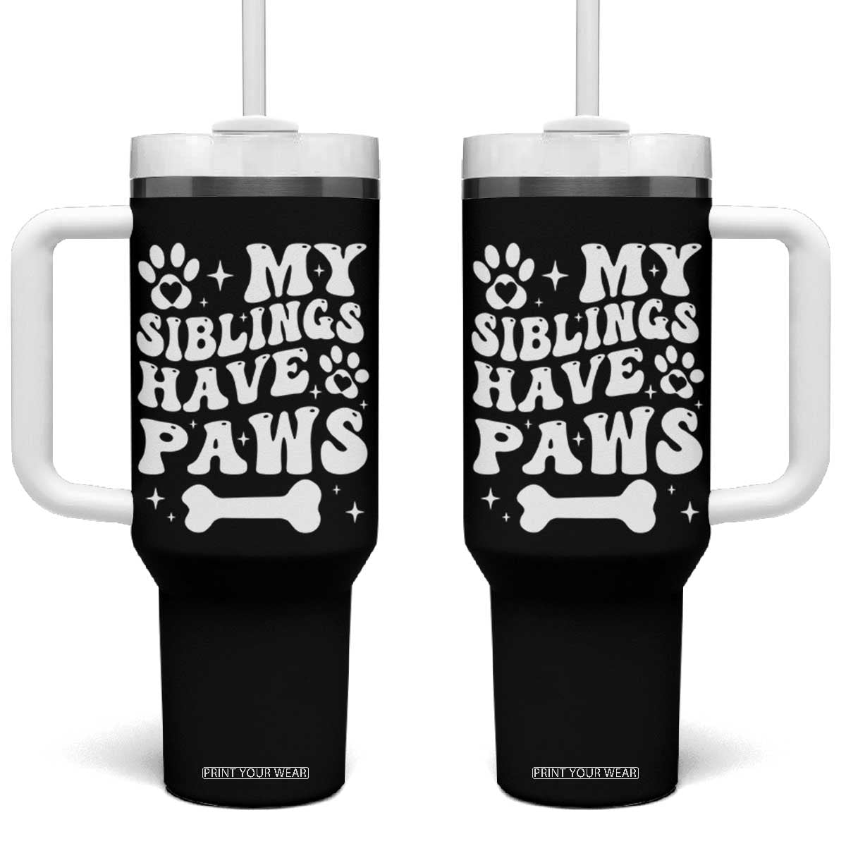Protected By Dog Tumbler With Handle My Siblings Have Paws Funny Baby Shower Gift TS10 One Size: 40 oz Black Print Your Wear