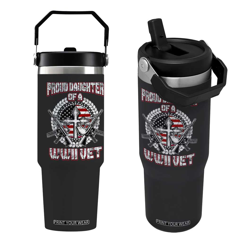 Proud Daughter Of A WWII Vet Flip Straw Tumbler World War 2 Veteran WW2 TS02 One Size: 30 oz Black Print Your Wear