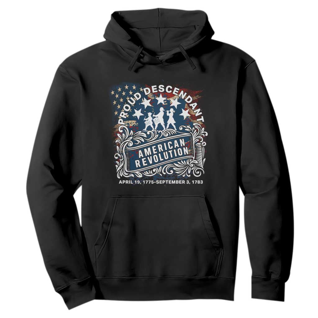 Proud Descendant American Revolution Hoodie 1775 to 1783 Patriotic Heritage TS02 Black Print Your Wear