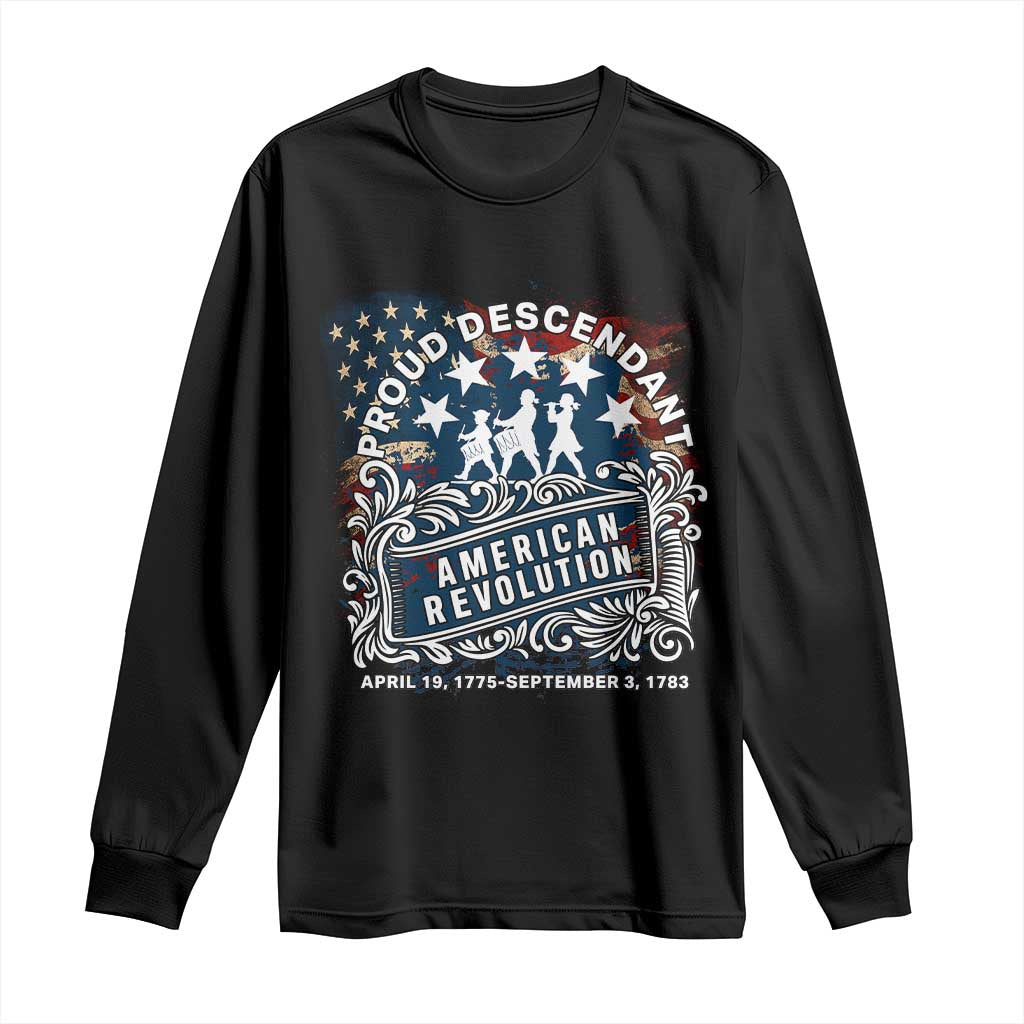Proud Descendant American Revolution Long Sleeve Shirt 1775 to 1783 Patriotic Heritage TS02 Black Print Your Wear