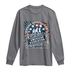 Proud Descendant American Revolution Long Sleeve Shirt 1775 to 1783 Patriotic Heritage TS02 Charcoal Print Your Wear