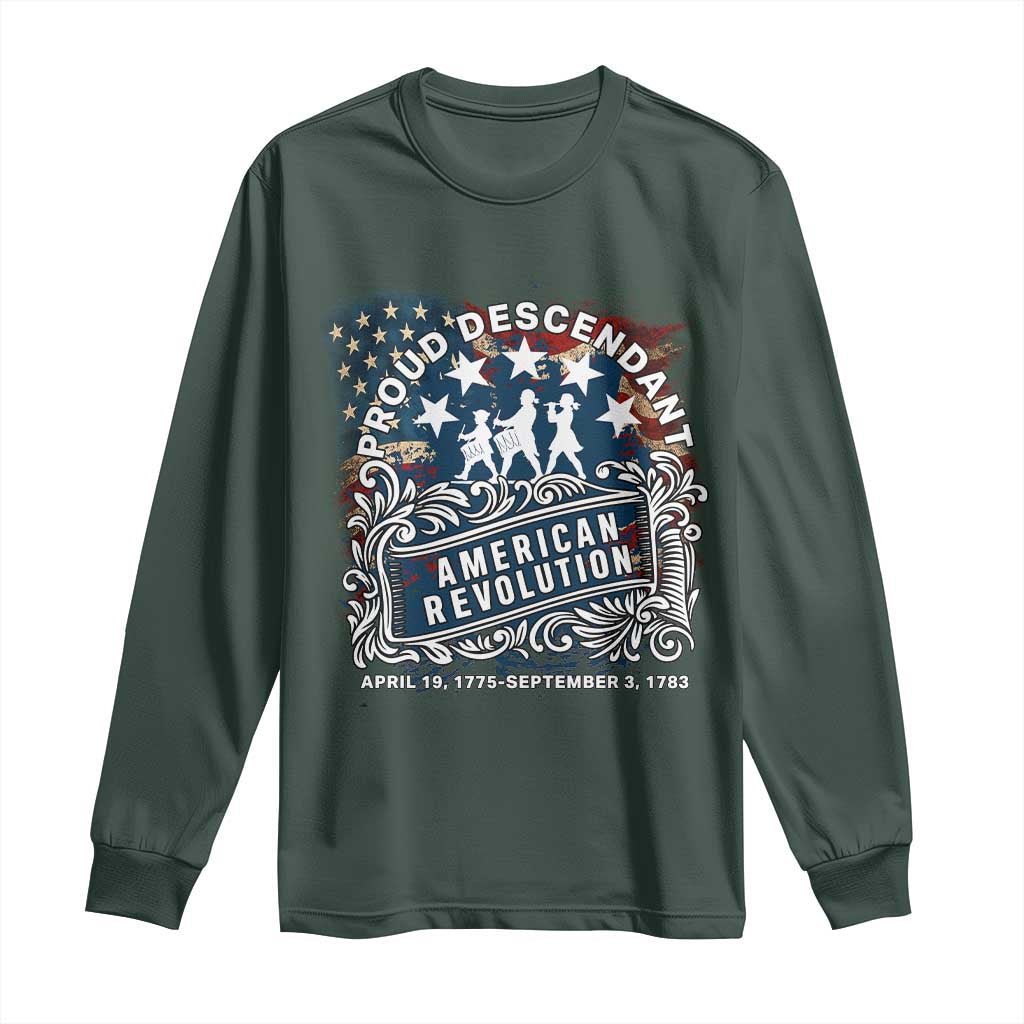 Proud Descendant American Revolution Long Sleeve Shirt 1775 to 1783 Patriotic Heritage TS02 Dark Forest Green Print Your Wear