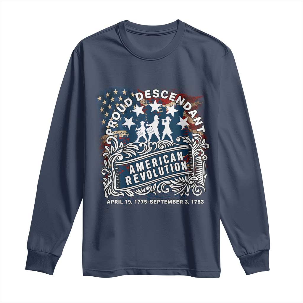 Proud Descendant American Revolution Long Sleeve Shirt 1775 to 1783 Patriotic Heritage TS02 Navy Print Your Wear