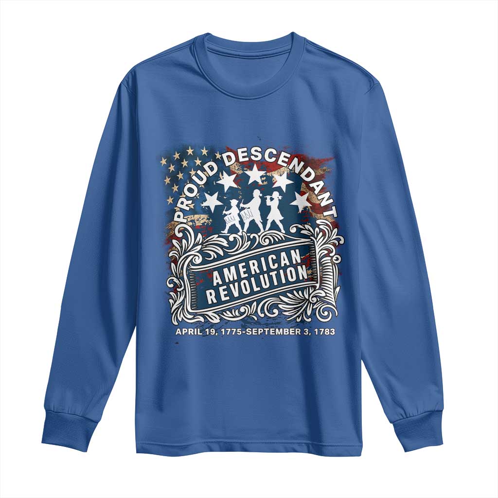 Proud Descendant American Revolution Long Sleeve Shirt 1775 to 1783 Patriotic Heritage TS02 Royal Blue Print Your Wear
