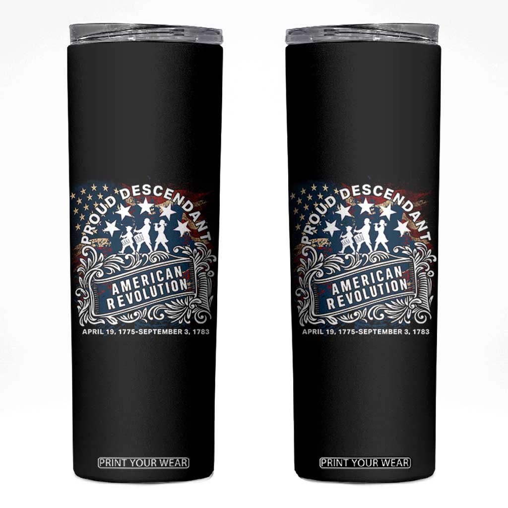 Proud Descendant American Revolution Skinny Tumbler 1775 to 1783 Patriotic Heritage TS02 Black Print Your Wear