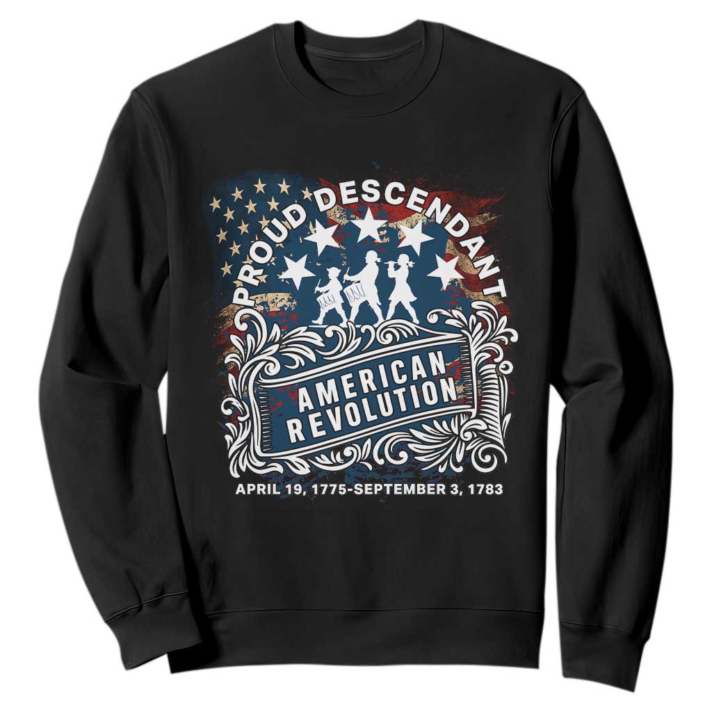 Proud Descendant American Revolution Sweatshirt 1775 to 1783 Patriotic Heritage TS02 Black Print Your Wear