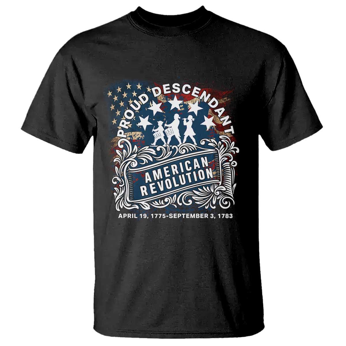 Proud Descendant American Revolution T Shirt 1775 to 1783 Patriotic Heritage TS02 Black Print Your Wear