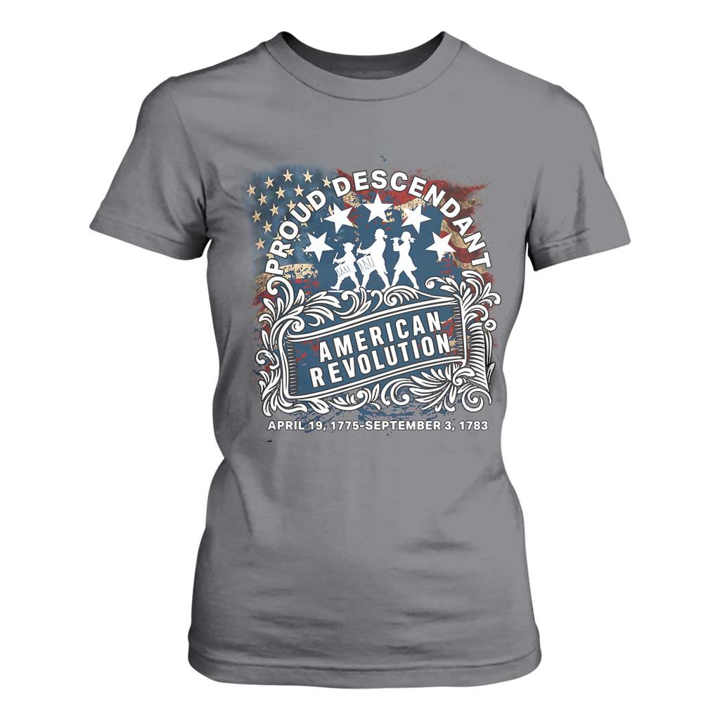 Proud Descendant American Revolution T Shirt For Women 1775 to 1783 Patriotic Heritage TS02 Charcoal Print Your Wear