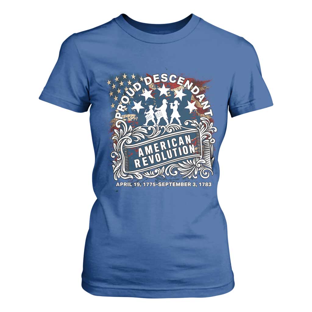 Proud Descendant American Revolution T Shirt For Women 1775 to 1783 Patriotic Heritage TS02 Royal Blue Print Your Wear