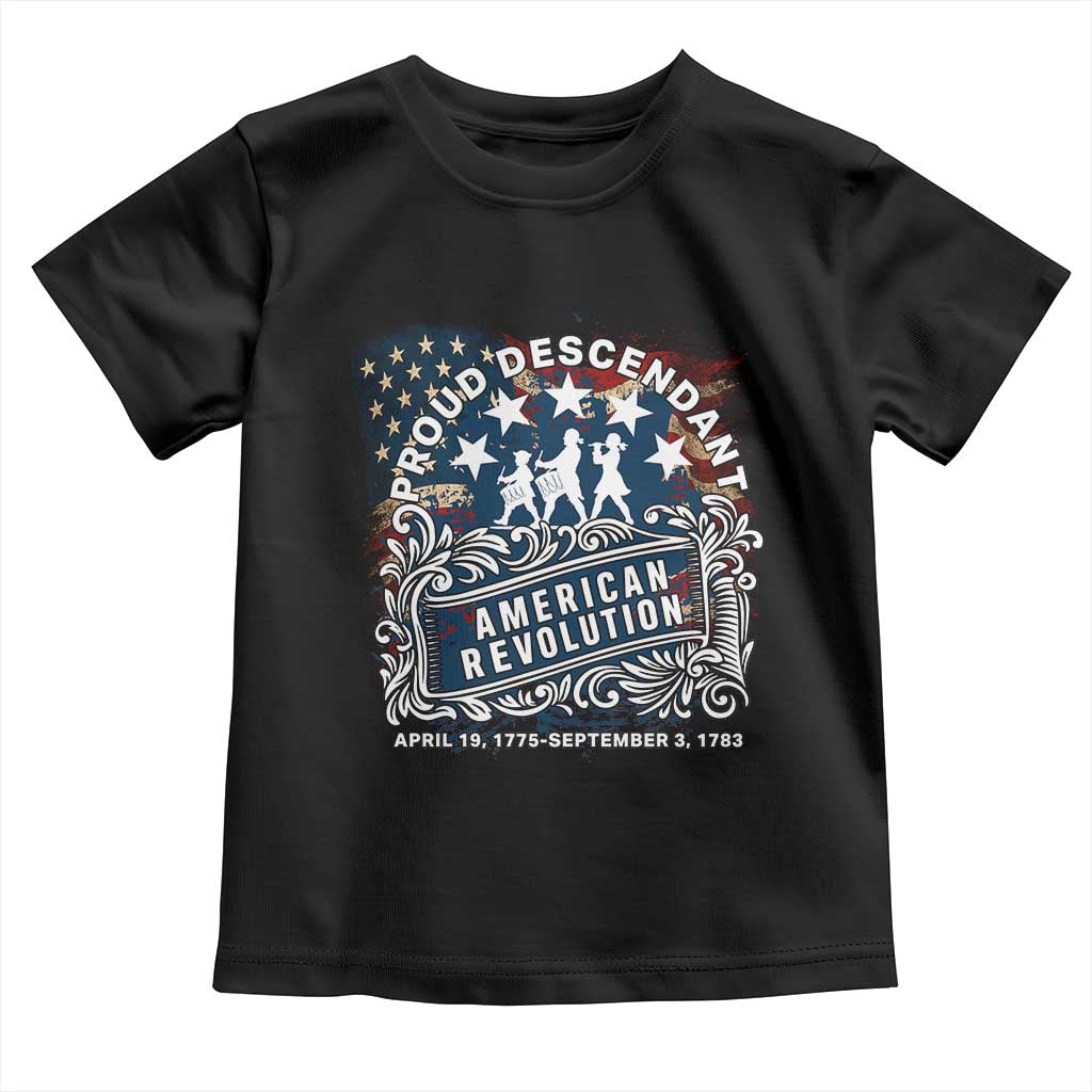 Proud Descendant American Revolution Toddler T Shirt 1775 to 1783 Patriotic Heritage TS02 Black Print Your Wear