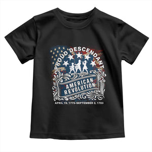 Proud Descendant American Revolution Toddler T Shirt 1775 to 1783 Patriotic Heritage TS02 Black Print Your Wear