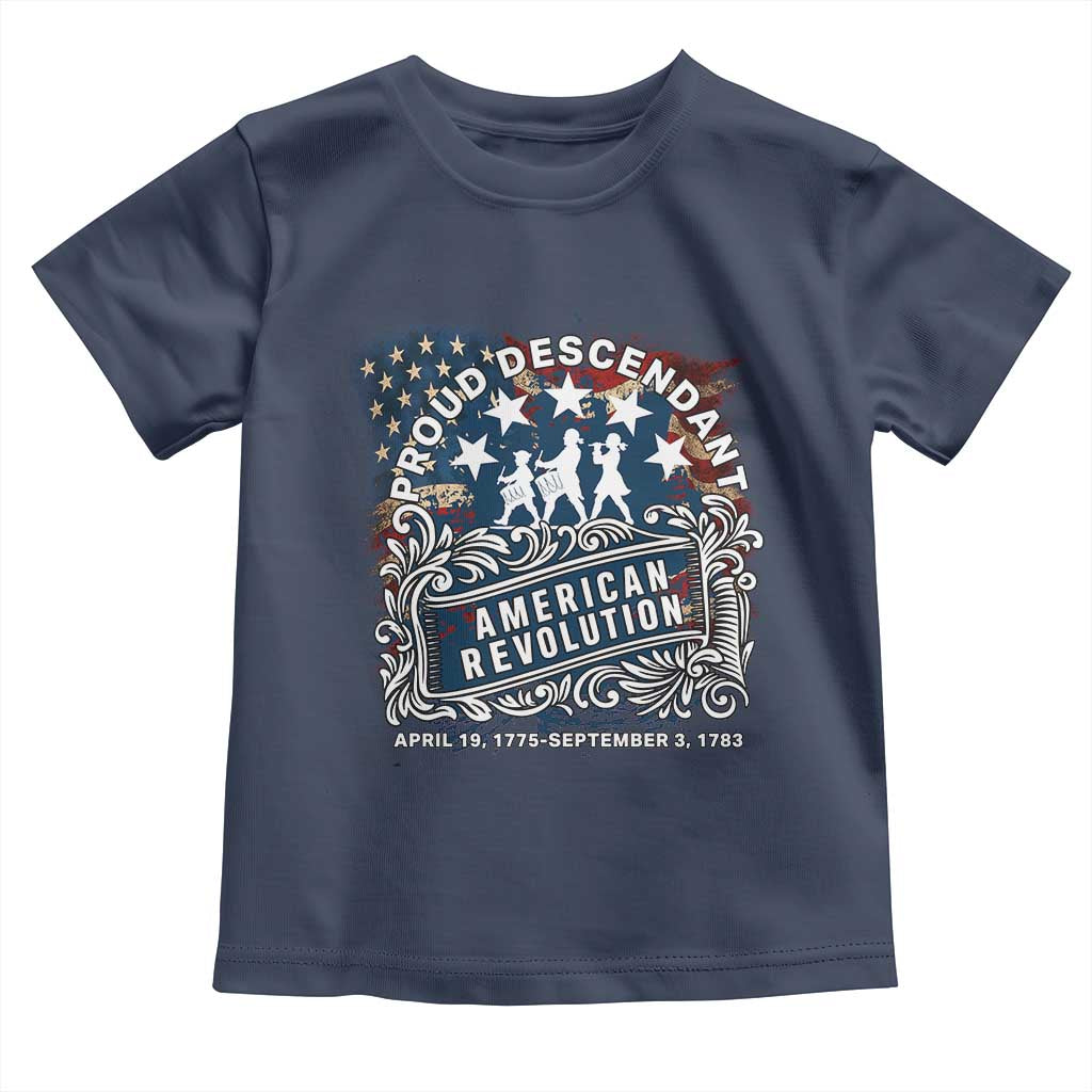 Proud Descendant American Revolution Toddler T Shirt 1775 to 1783 Patriotic Heritage TS02 Navy Print Your Wear