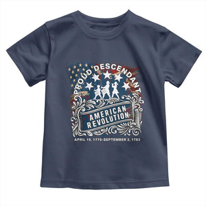 Proud Descendant American Revolution Toddler T Shirt 1775 to 1783 Patriotic Heritage TS02 Navy Print Your Wear