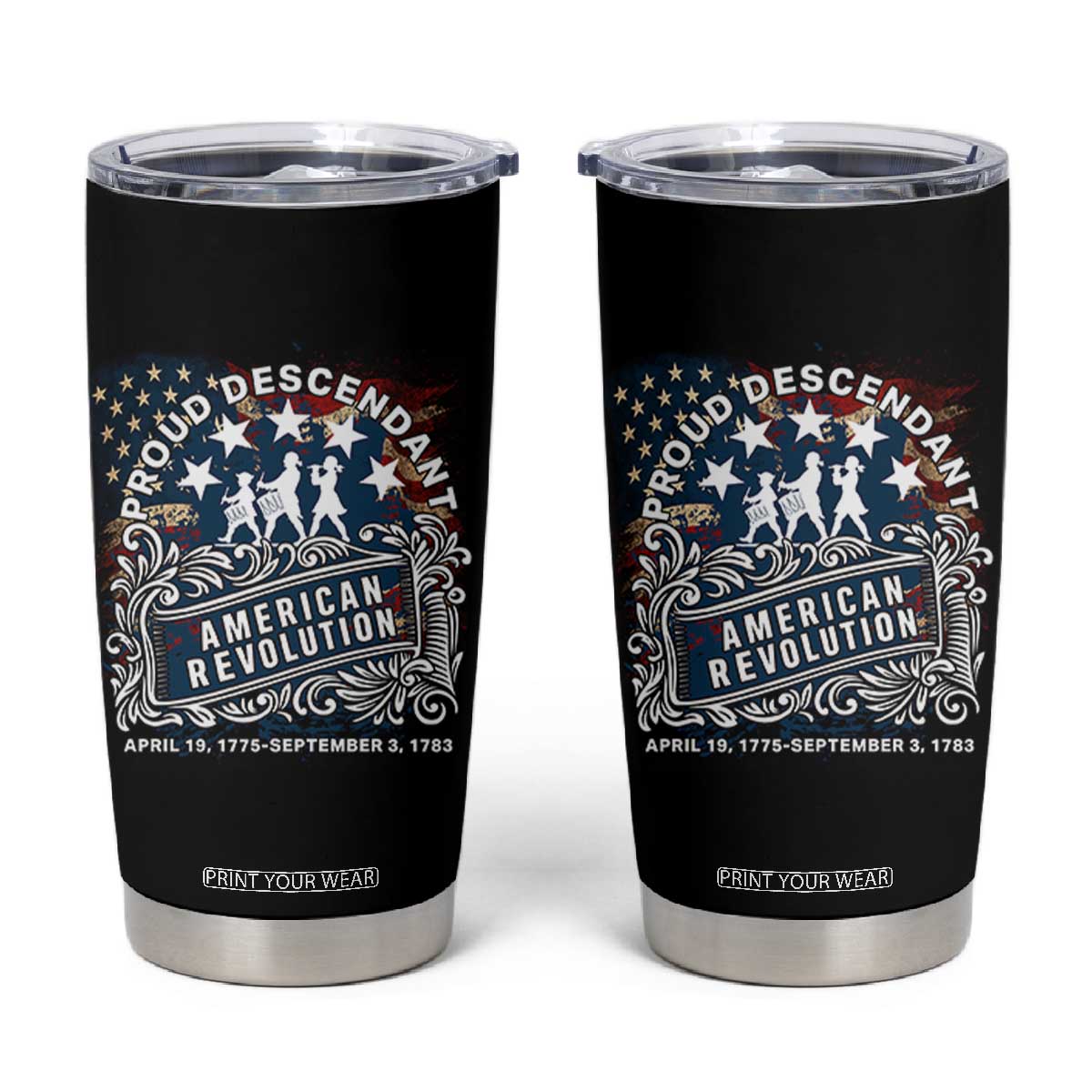 Proud Descendant American Revolution Tumbler Cup 1775 to 1783 Patriotic Heritage TS02 Black Print Your Wear