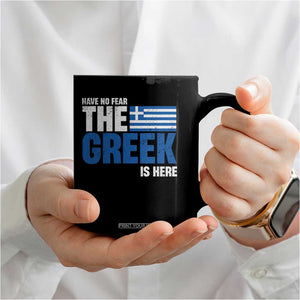 Proud Greece Coffee Mug Have No Fear The Greek Is Here TS09 Print Your Wear