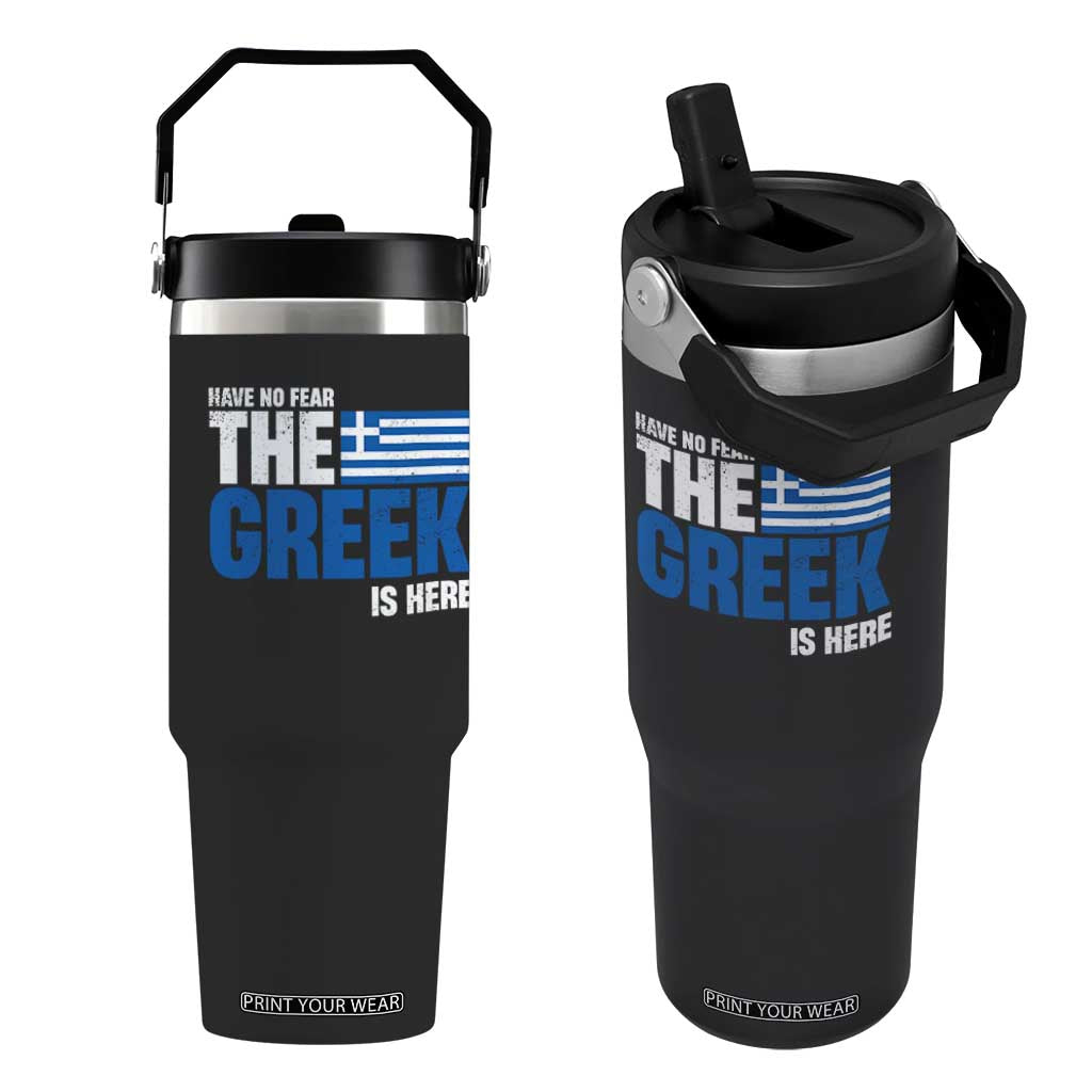 Proud Greece Flip Straw Tumbler Have No Fear The Greek Is Here TS09 One Size: 30 oz Black Print Your Wear